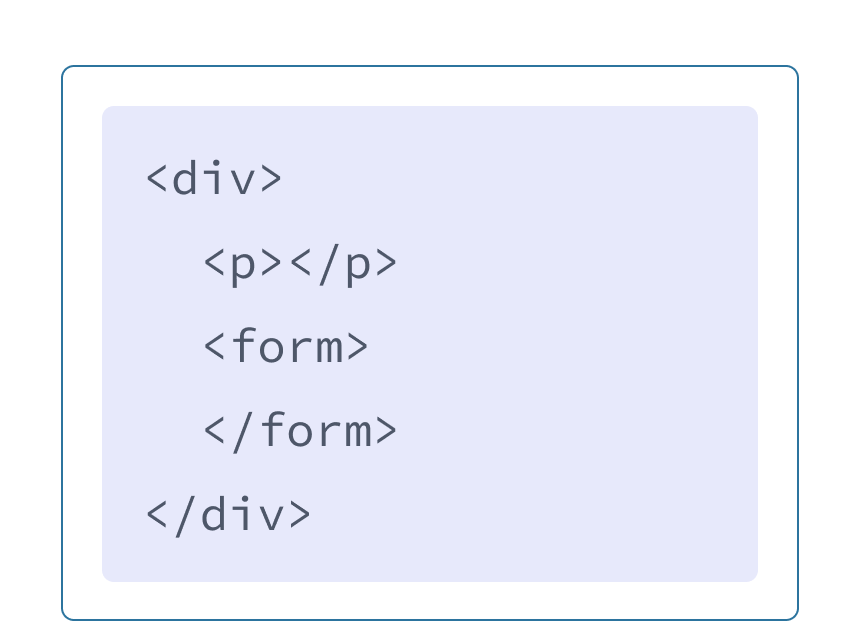 HTML markup with purple background and a div with two child tags: p and form.